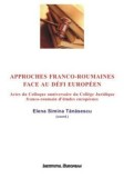 Cumpara ieftin Approches franco-roumaines face au defi Europeen/Elena Simina Tanasescu, Institutul European