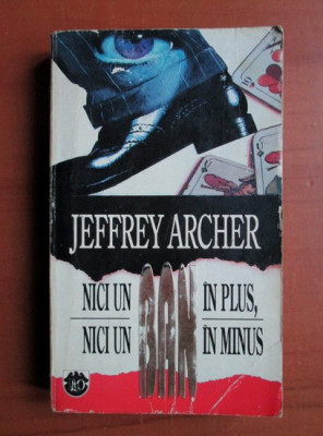 Jeffrey Archer - Nici un ban in plus , nici un ban in minus foto