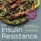 The Insulin Resistance Diet Plan &amp; Cookbook: Lose Weight, Manage Pcos, and Prevent Prediabetes