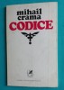 Mihail Crama &ndash; Codice ( prima editie )