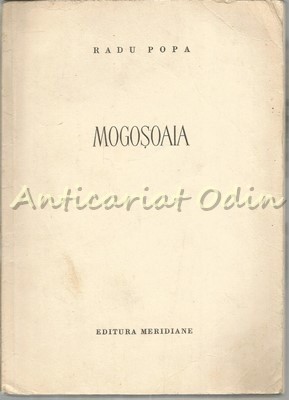 Mogosoaia - Radu Popa - Tiraj: 6190 Exemplare foto