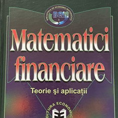 MATEMATICI FINANCIARE. Teorie si aplicatii - I. PURCARU (2000)