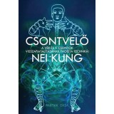 Csontvelő Nei Kung - A v&eacute;r &eacute;s a csontok visszafiatal&iacute;t&aacute;s&aacute;nak taoista technik&aacute;i - Mantak Chia
