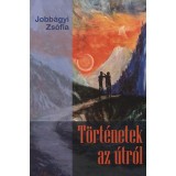 T&ouml;rt&eacute;netek az &uacute;tr&oacute;l - Jobb&aacute;gyi Zs&oacute;fia