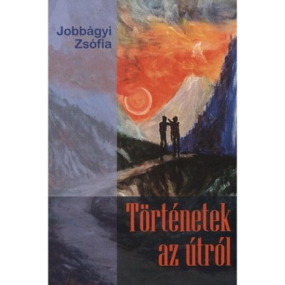 T&amp;ouml;rt&amp;eacute;netek az &amp;uacute;tr&amp;oacute;l - Jobb&amp;aacute;gyi Zs&amp;oacute;fia foto