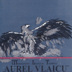 Monografia Liceului Aurel Vlaicu Bucuresti 1923-1993 Sanda Tonescu, Stan N. Cucu