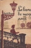 Le livre de mon ami - Cartea prietenului meu (limba franceza)