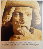 EXPOSITION AU MUSEE D&#039;HISTOIRE DE BUDAPEST , LE CHATEAU ROYAL DE BUDA AU MOYEN AGE ET SES STATUES GOTHIQUES