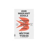 Our Migrant Souls: A Meditation on Race and the Meanings and Myths of ""Latino""