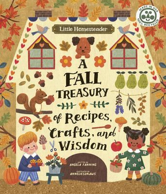 Little Homesteader: A Fall Treasury of Recipes, Crafts and Wisdom foto