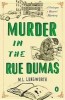 Murder in the Rue Dumas: A Verlaque and Bonnet Provencal Mystery
