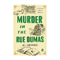 Murder in the Rue Dumas: A Verlaque and Bonnet Provencal Mystery