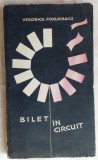 Cumpara ieftin VERONICA PORUMBACU-BILET IN CIRCUIT(1965/coperta H. GUTTMAN/dedicatie-autograf)