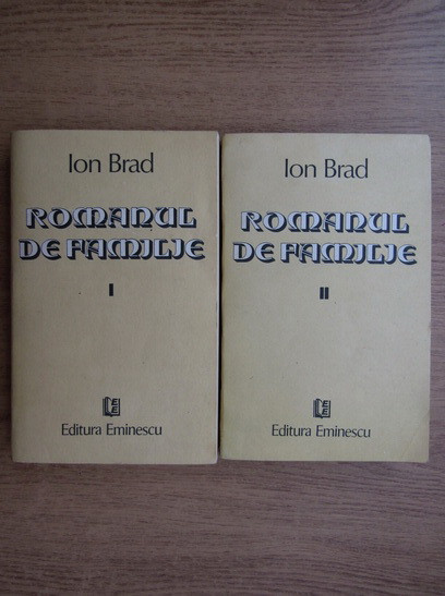 Ion Brad - Romanul de familie 2 volume