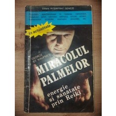 Miracolul palmelor. Energie si sanatate prin Reiki- George St. Kaufmes