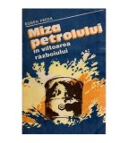 Eugen Preda - Miza petrolului - In viltoarea razboiului - 116961