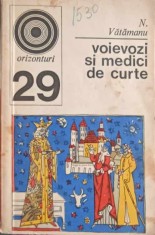 VOIEVOZI SI MEDICI DE CURTE-N. VATAMANU foto