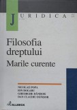 FILOSOFIA DREPTULUI. MARILE CURENTE-NICOLAE POPA, ION DOGARU, GHEORGHE DANISOR, DAN CLAUDIU DANISOR-341567