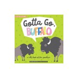 Gotta Go, Buffalo: A Silly Book of Fun Goodbyes