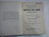 EXPLICATIUNEA DREPTULUI CIVIL ROMAN - DIMITRIE ALEXANDRESCO - volumul 2 - 1907
