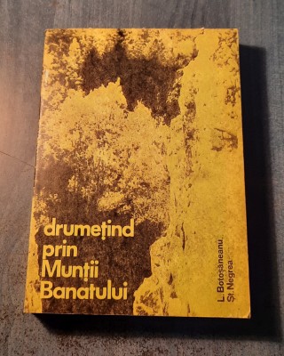Drumetind prin Muntii Banatului L. Botoseneanu foto