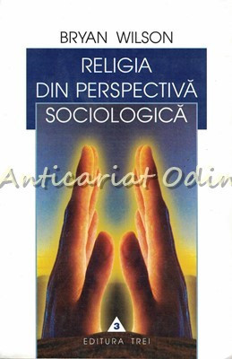 Religia Din Perspectiva Sociologica - Bryan Wilson