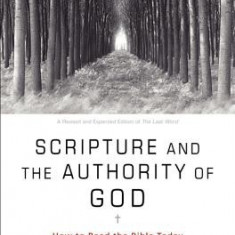 Scripture and the Authority of God: How to Read the Bible Today