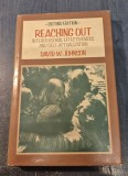 Reaching out interpersonal effectiveness and self actualizqtion David W. Johnson