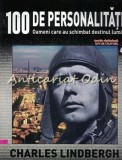 Cumpara ieftin Charles Lindbergh - 100 de Personalitati Nr. 46 - De Agostini - Biografii, Oameni care au Schimbat Lumea