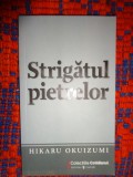 Strigatul pietrelor - Hikaru Okuizumi / 108 pagini