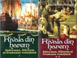Rivala din harem. Suleyman, Hurrem si printesa venetiana (2 volume) - Jean Michel Thibaux