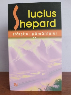 Lucius Shepard &amp;ndash; Stapanul pamantului (vol.2) foto