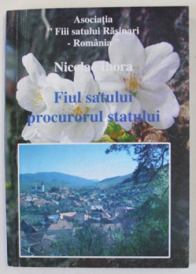 FIUL SATULUI , PROCURORUL STATULUI de NICOLAE IHORA , 2004 , DEDICATIE * foto