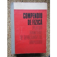 COMPENDIU DE FIZICĂ, PENTRU ADMITERE &Icirc;N &Icirc;NVĂȚĂM&Acirc;NTUL SUPERIOR