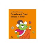 Cameleonul Cami pleacă &icirc;n Tibet - Luminița Corneanu, Arthur