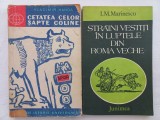 CETATEA CELOR SAPTE COLINE [ROMA] - VLADIMIR HANGA + STRAINI VESTITI IN LUPTELE DIN ROMA VECHE (PORTRETE ISTORICE) - I. M. MARINESCU