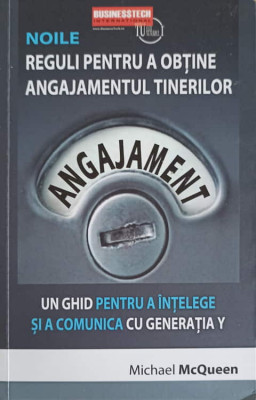 NOILE REGULI PENTRU A OBTINE ANGAJAMENTUL TINERILOR. UN GHID PENTRU A INTELEGE SI A COMUNICA CU GENERATIA Y-195383 foto