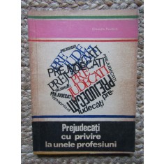 Prejudecati cu privire la unele profesiuni Gheorghe Pozdarca