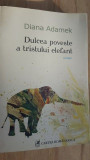 Dulcea poveste a tristului elefant- Diana Adamek