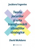 Jucatorul ingenios - David Mcadams - Editura Publica