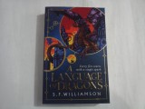 A LANGUAGE OF DRAGONS - S. F. WILLIAMSON