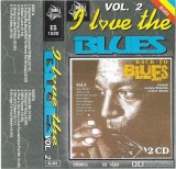 Various - I Love The Blues Vol. 2, Caseta audio Compilatie Euro Star Neoficial Stare Foarte Buna
