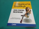 FOTOGRAFIA DIGITALĂ *GHID PENTRU &Icirc;NCEPĂTORI / 2004 * 31