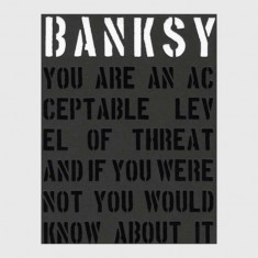 carte Banksy - You are an acceptable level of Threat and if You Were Not You Would Know About It, Patrick Potter