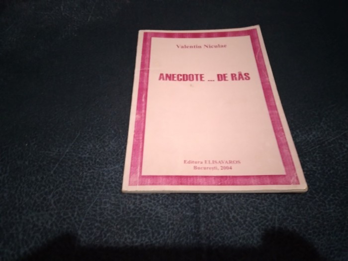 VALENTIN NICULAE - ANECDOTE DE RAS