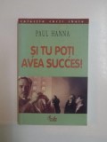 SI TU POTI AVEA SUCCES de PAUL HANNA , 2004