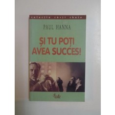 SI TU POTI AVEA SUCCES de PAUL HANNA , 2004