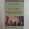 SI TU POTI AVEA SUCCES de PAUL HANNA , 2004