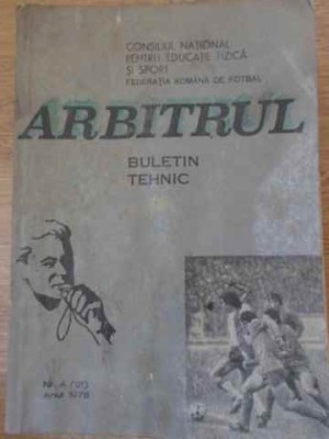 ARBITRUL BULETIN TEHNIC NR.4(21), ANUL 1978-COLECTIV foto