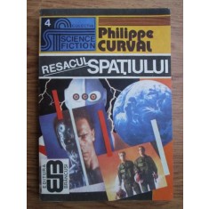 Philippe Curval - Resacul spatiului